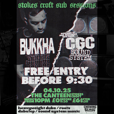 BUKKHA // Stokes Croft Sub Sessions // CGC Sound System at The Canteen