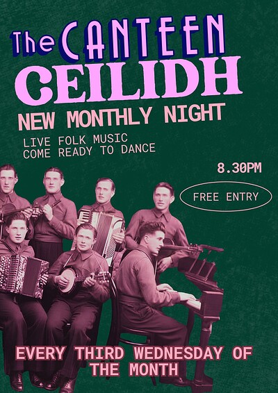 Canteen Ceilidh- New Monthly Night at The Canteen