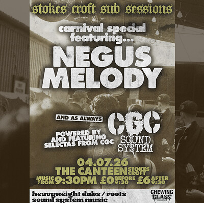 Carnival Afterparty CGC Sound System Presents: NEGUS MELODY at The Canteen