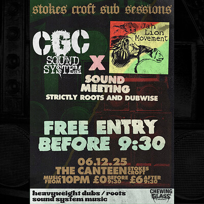 CGC Sound meets JAH LION, Stokes Croft Sub Sessions at The Canteen