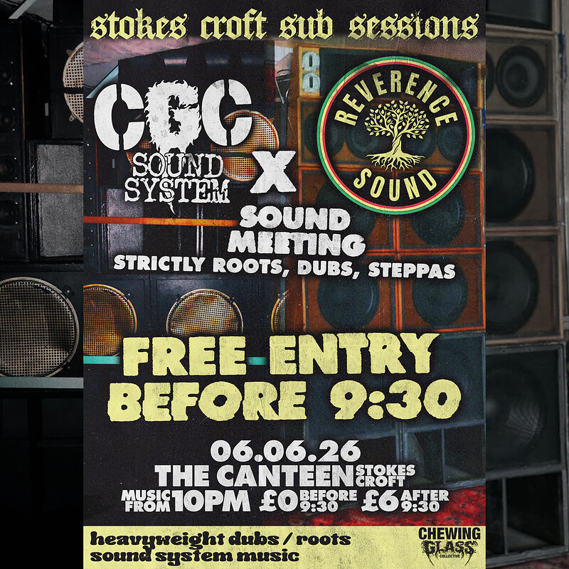 CGC Sound meets Reverence sound system, Stokes Croft Sub Sessions at The Canteen