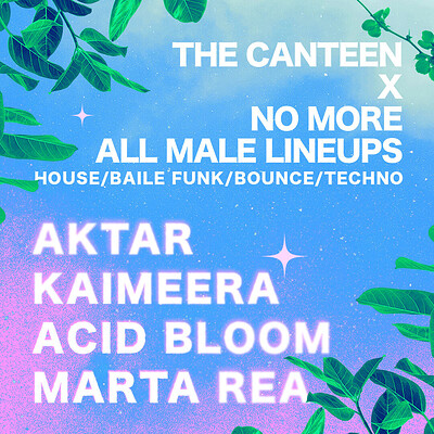 No More All Male Line Ups X Canteen Takeover at The Canteen
