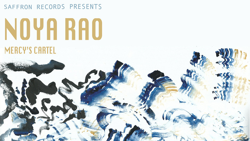 Saffron Records presents Noya Rao + Mercy's Cartel at The Canteen