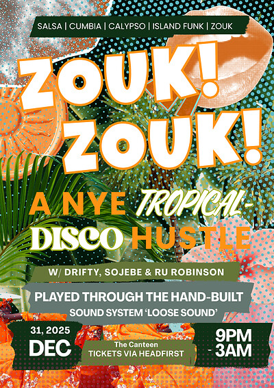 Zouk Zouk A NYE Tropical Disco Hustle at The Canteen