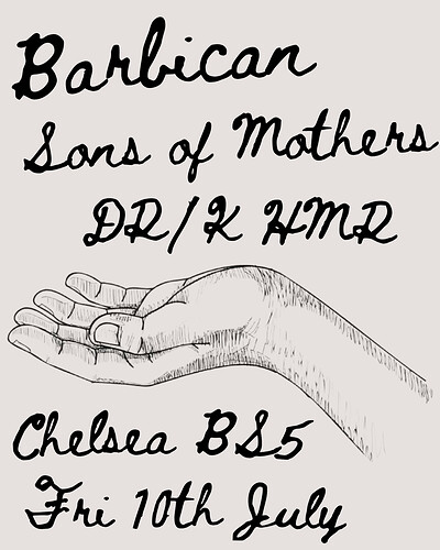 BARBICAN / SONS OF MOTHERS / DRK HMR at The Chelsea Inn
