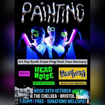 Painting / Head Noise / Heathens at The Chelsea Inn