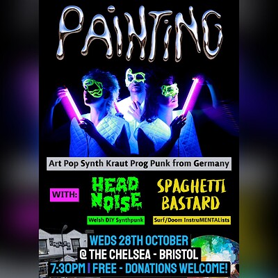 Painting / Head Noise / Spaghetti Bastard at The Chelsea Inn