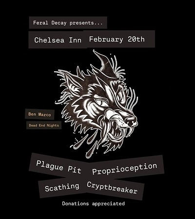 Plague Pit, Proprioception, Cryptbreaker, Scathing at The Chelsea Inn at The Chelsea Inn