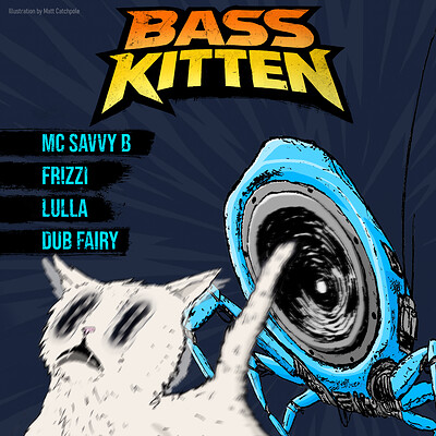 BASS KITTEN: MC Savvy B + Frizzi + Lulla + Dub Fairy at The Cider Box Tap Room