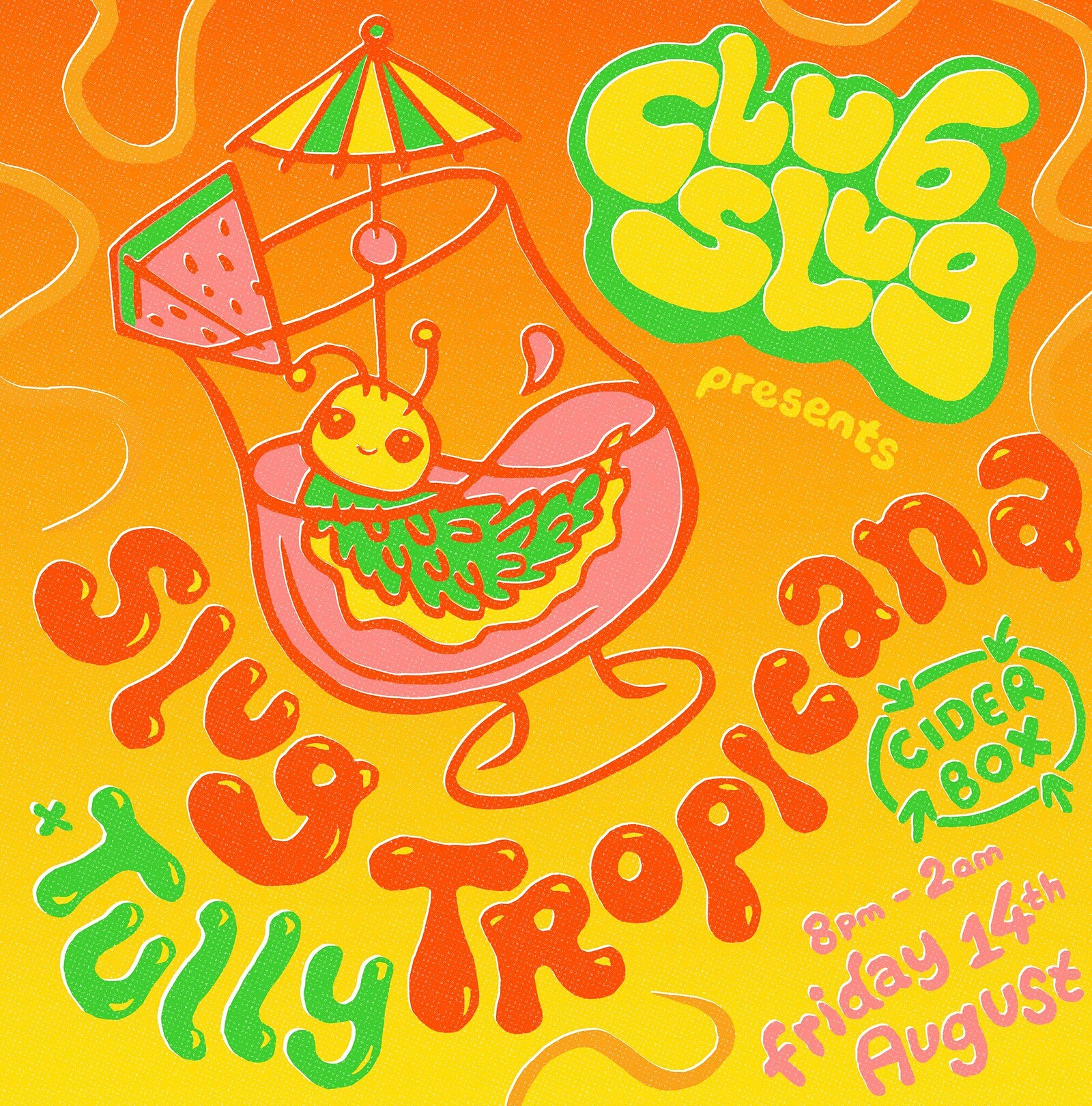 Club Slug presents: SLUG TROPICANA x Tully at The Cider Box Tap Room