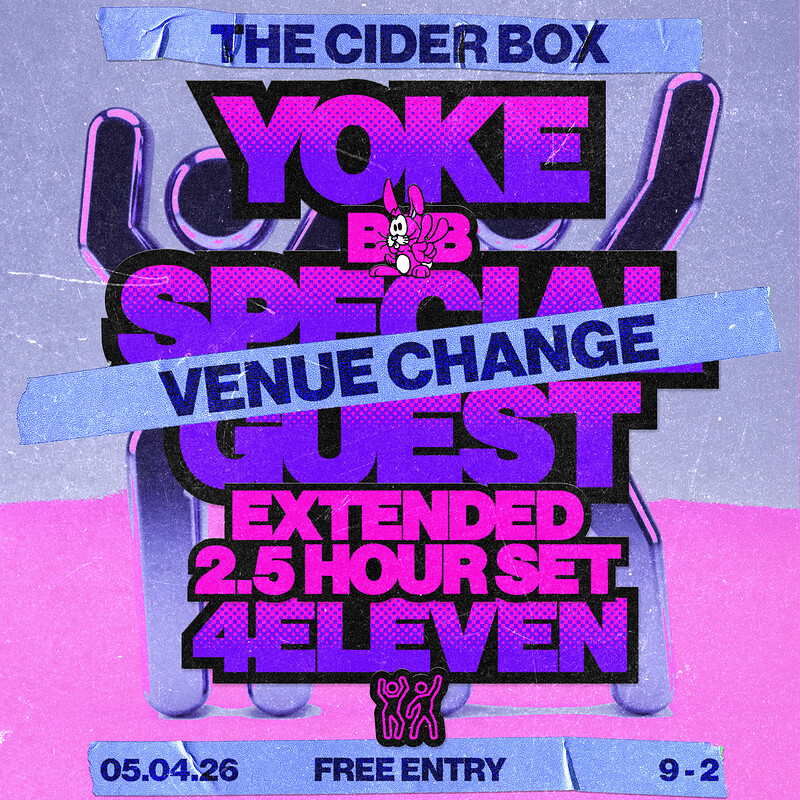 Drawn Out: Yoke B2B Special Guest + 4Eleven at The Cider Box Tap Room