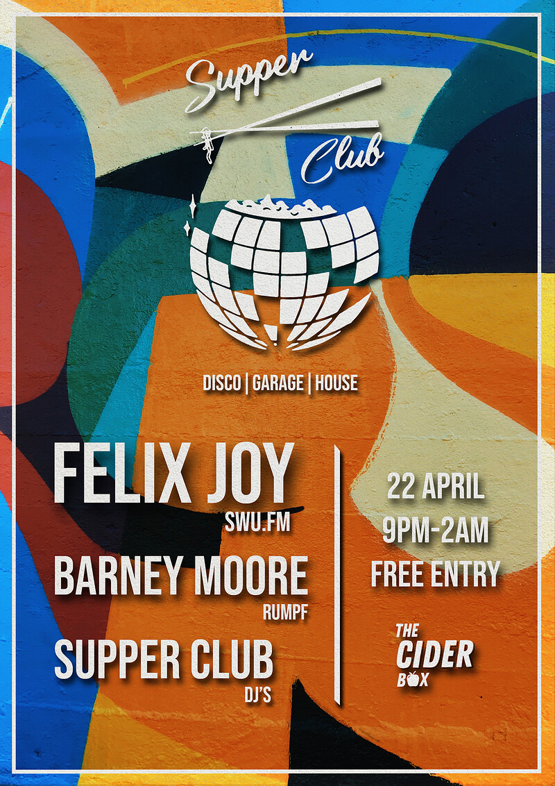 Supper Club w/ Felix Joy at The Cider Box