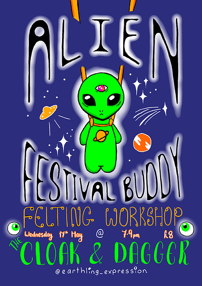 Alien Festival Buddy Felting Workshop at The Cloak and Dagger