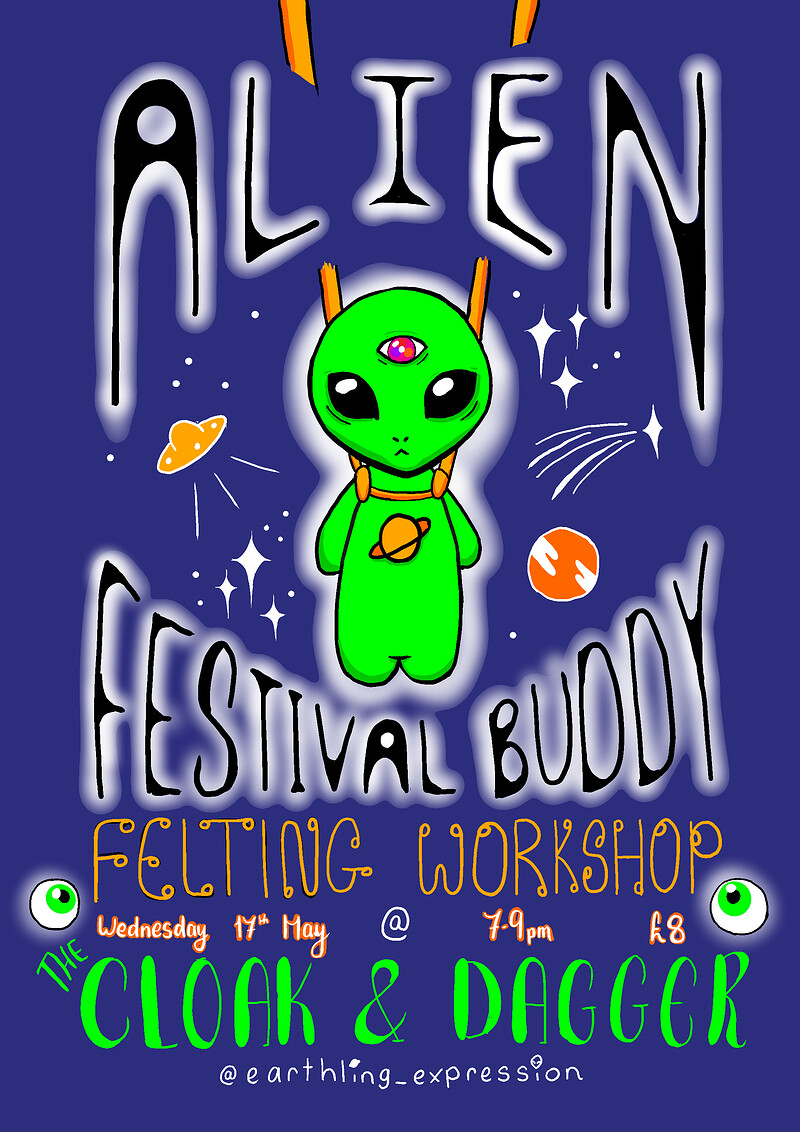 Alien Festival Buddy Felting Workshop at The Cloak and Dagger