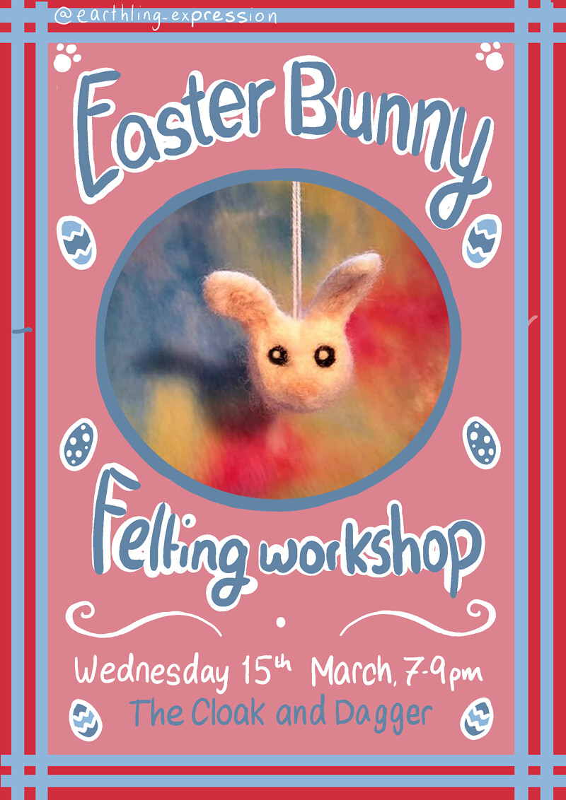 Easter Bunny Felting Workshop at The Cloak and Dagger