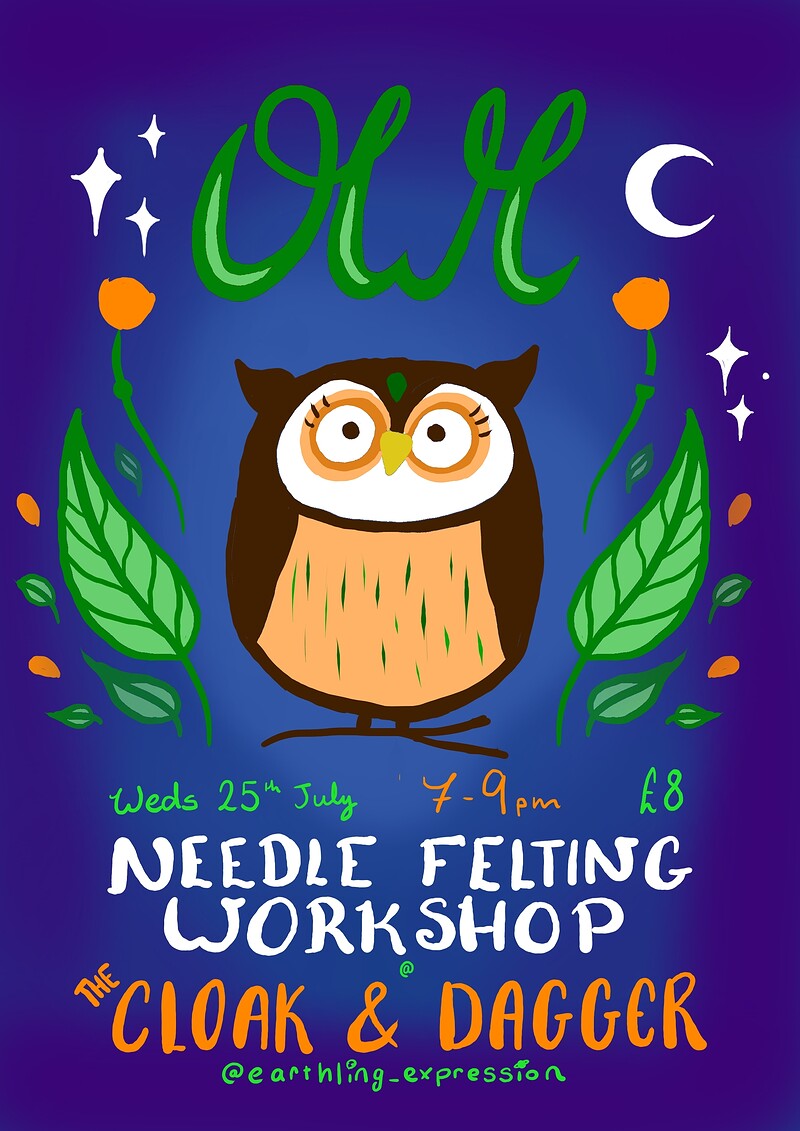 Owl Needle Felting Workshop at The Cloak and Dagger