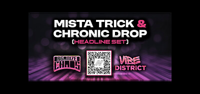 Organized Chaos & Vibe District - Mista Trick at The Cock & Tail