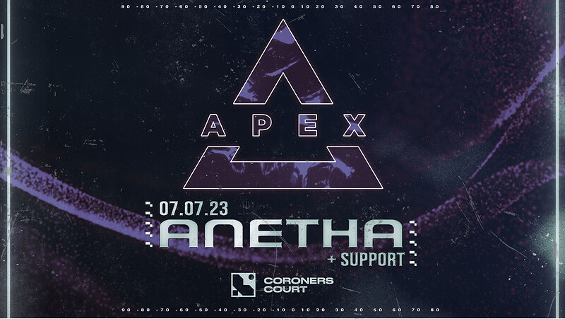 Apex: Coroners Court w/ Anetha at The Coroner's Court