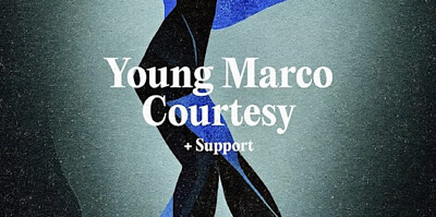 Opening Party: Young Marco & Courtesy at The Coroner's Court