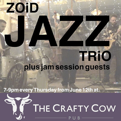 ZOiD Jazz Trio @ The Crafty Cow at The Crafty Cow