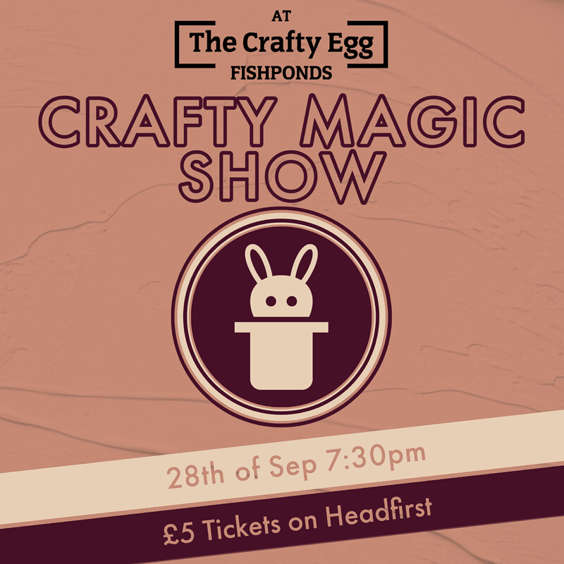 Crafty Magic Show at The Crafty Egg (Fishponds)