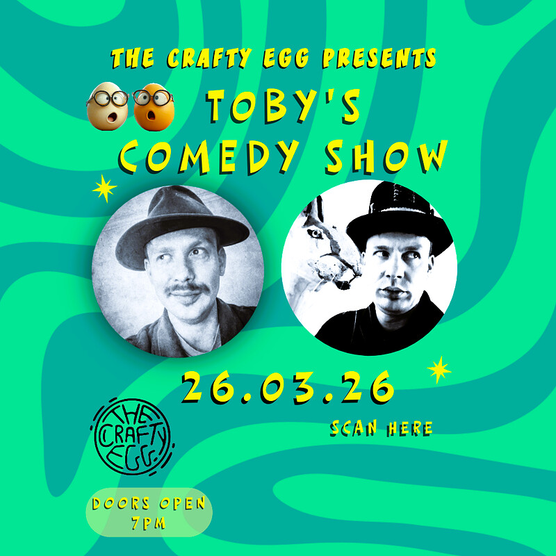 Toby's Comedy Club at The Crafty Egg (Fishponds)
