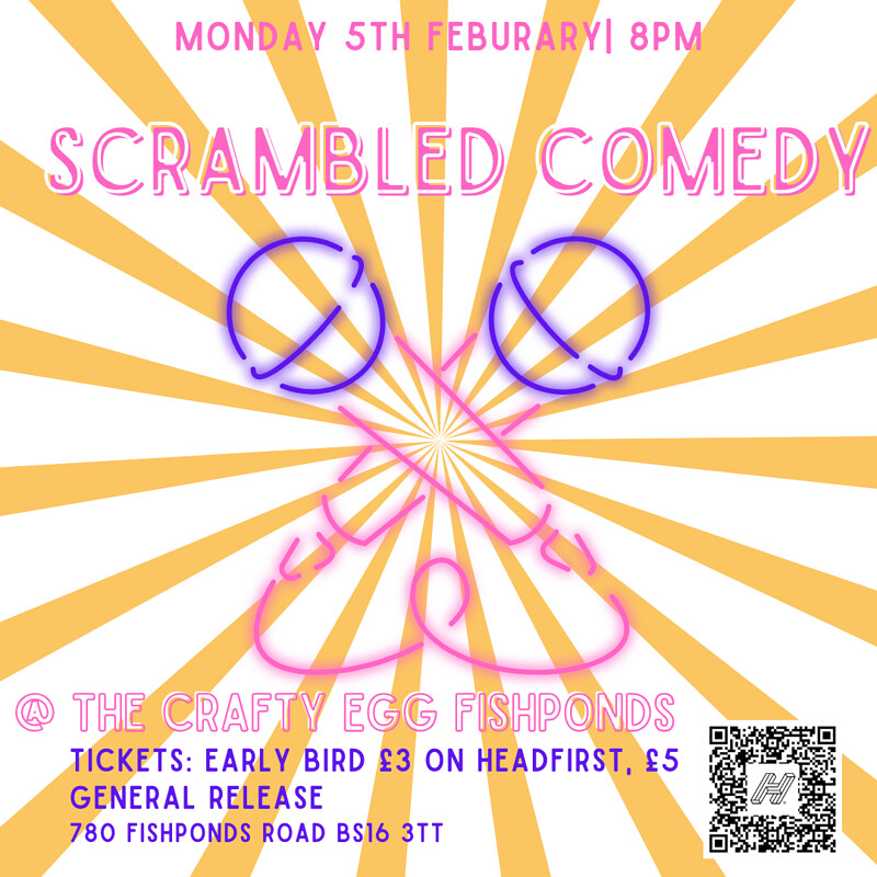 SCRAMBLED COMEDY at The Crafty Egg FISHPONDS
