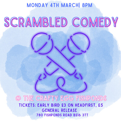 Scrambled Comedy at The Crafty Egg FISHPONDS