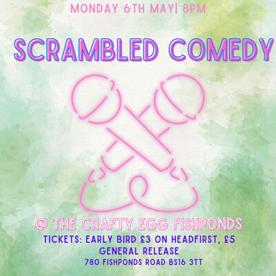 Scrambled Comedy at The Crafty Egg FISHPONDS