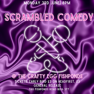 Scrambled Comedy at The Crafty Egg FISHPONDS
