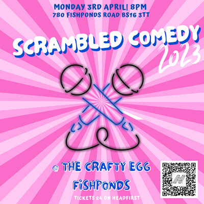 Scrambled Comedy at The Crafty Egg FISHPONDS