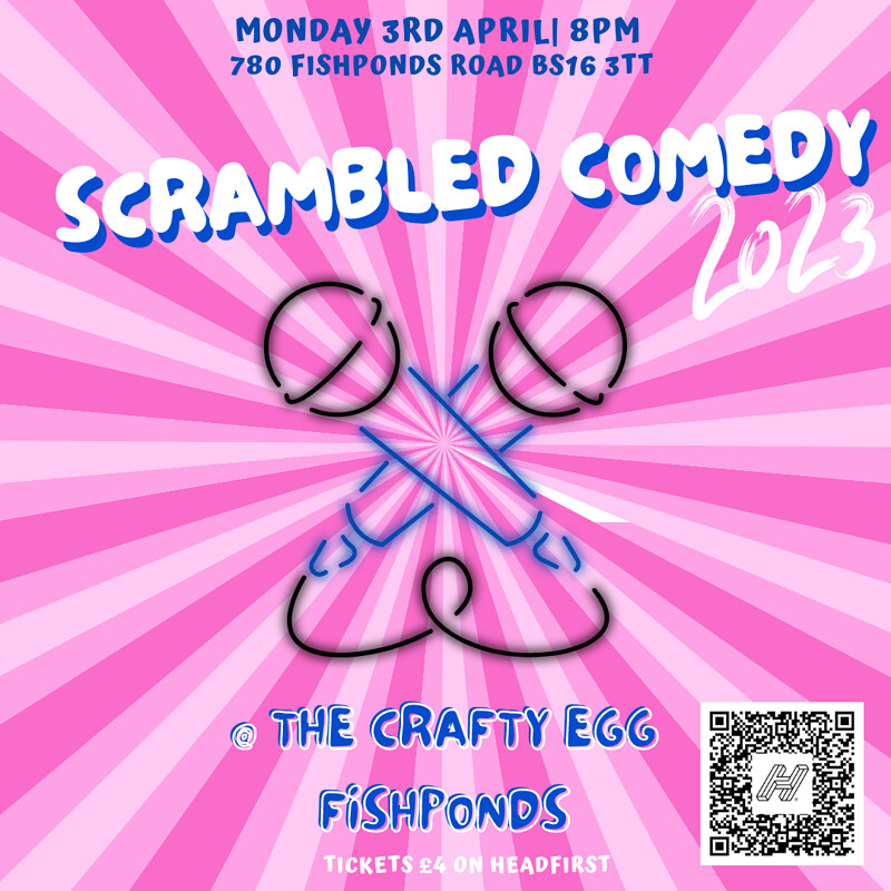 Scrambled Comedy at The Crafty Egg FISHPONDS
