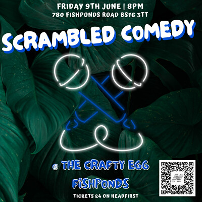 Scrambled Comedy at The Crafty Egg FISHPONDS