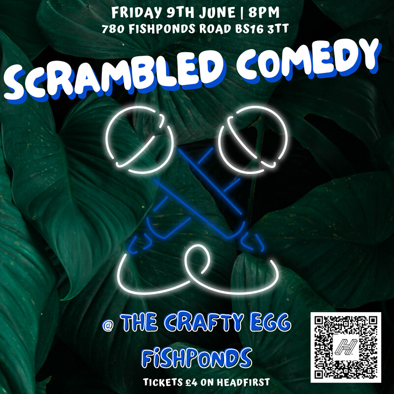 Scrambled Comedy at The Crafty Egg FISHPONDS