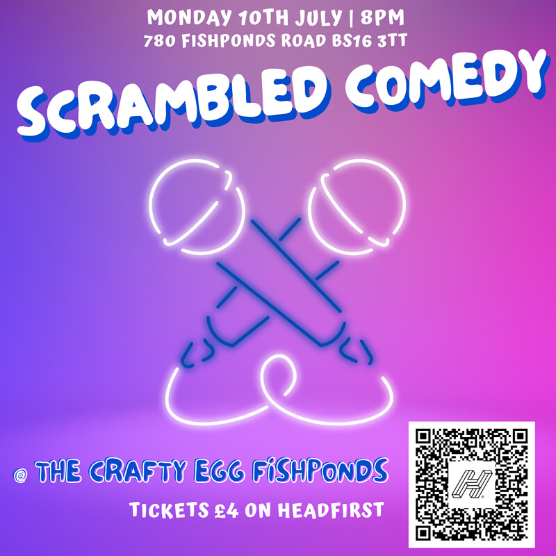 Scrambled Comedy at The Crafty Egg FISHPONDS