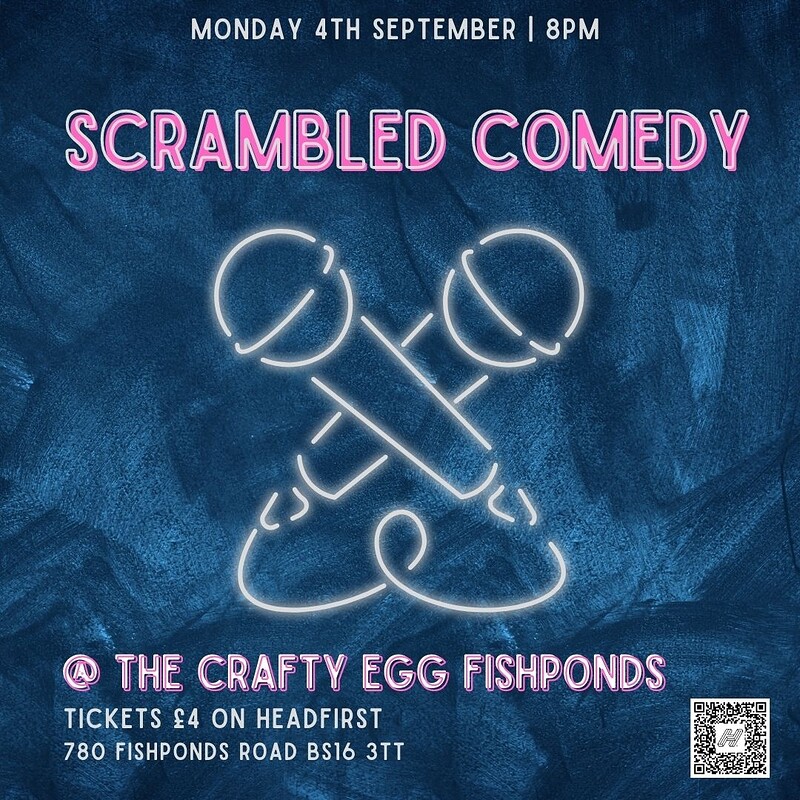 SCRAMBLED COMEDY at The Crafty Egg FISHPONDS