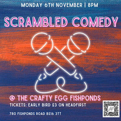 Scrambled Comedy at The Crafty Egg FISHPONDS