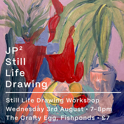 JP² Still Life Drawing at The Crafty Egg