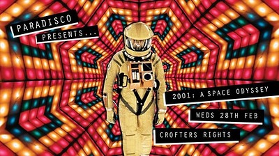 A Space Odyssey / PARADISCO at Crofters Rights