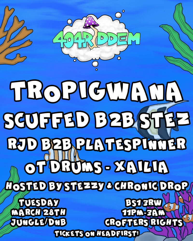 404riddem Presents Under The Sea at Crofters Rights