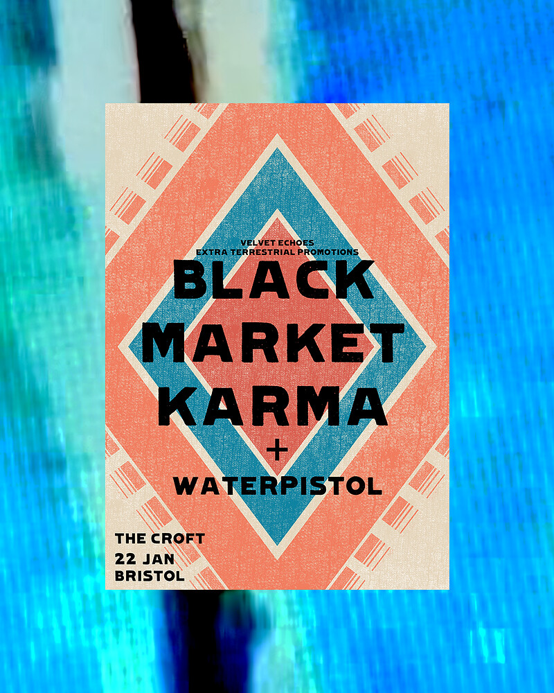 Black Market Karma + Waterpistol at The Croft