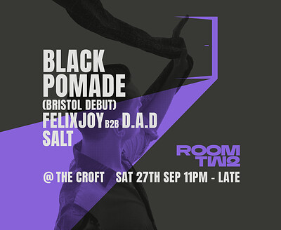 Black Pomade  at Room Two at The Croft