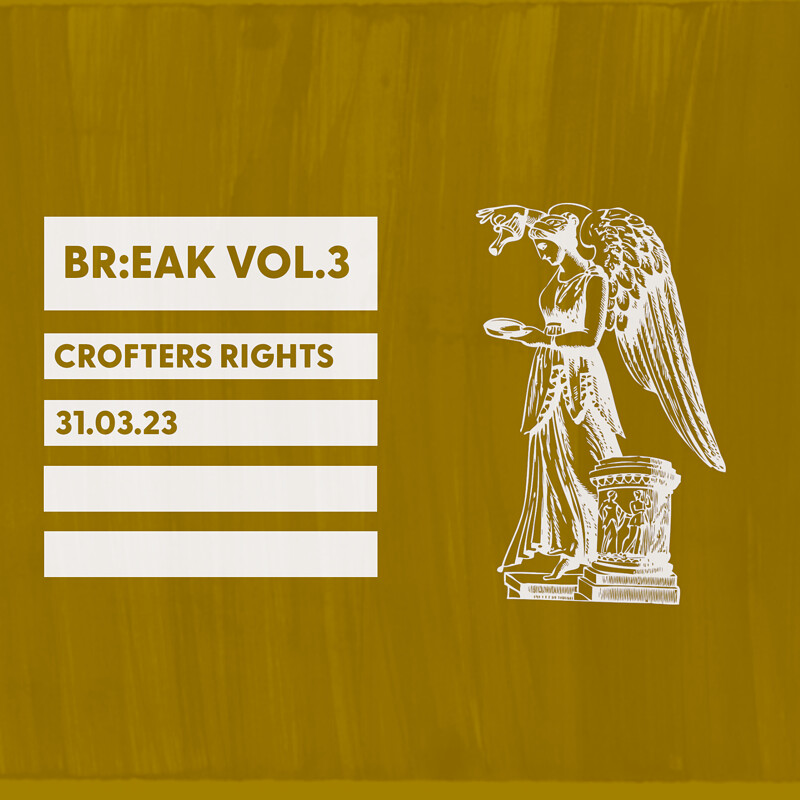 BR:EAK VOL.3 at Crofters Rights