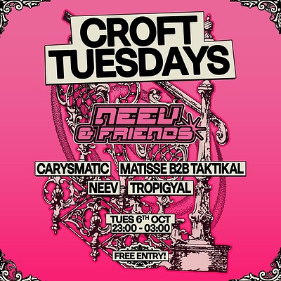 Croft Tuesdays: Neev + Friends w/ Exodus Records, Tropigyal + Neev at The Croft