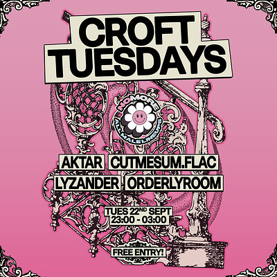 Croft Tuesdays: No More All Male Lineups w/ Aktar, CUTMESUM.FLAC + more at The Croft