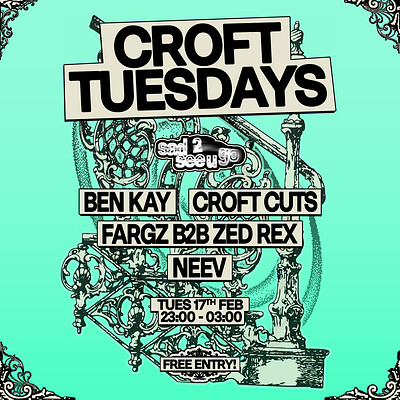Croft Tuesdays: sad 2 see u go w/ Ben Kay, Croft Cuts + more at The Croft