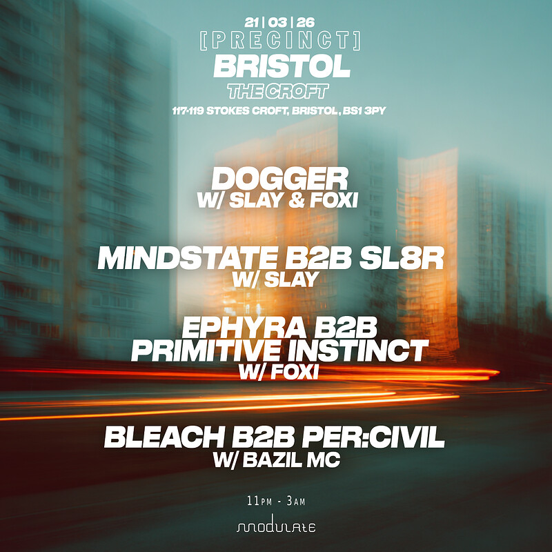Dogger + SL8R + MINDSTATE - Precinct x Modulate at The Croft