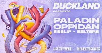 DUCKLAND 013 w/ Paladin, Oppidan & SSSlip at Crofters Rights