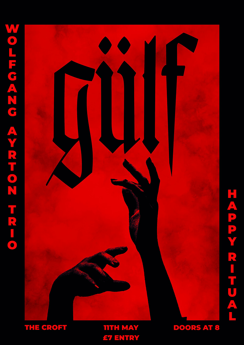 GÜLF with supports from Wolfgang Ayrton Trio and Happy Ritual at The Croft