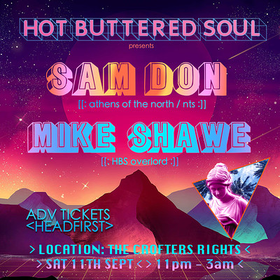 Hot Buttered Soul: Mike Shawe + Sam Don at Crofters Rights